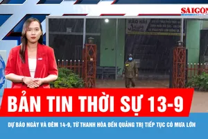Bản tin thời sự ngày 13-9: Áp thấp nhiệt đới áp sát, dự báo miền Trung tiếp tục có mưa lớn