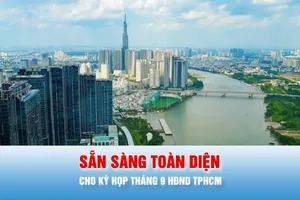 Tiêu điểm trong tuần: Sẵn sàng toàn diện cho Kỳ họp tháng 9 HĐND TPHCM