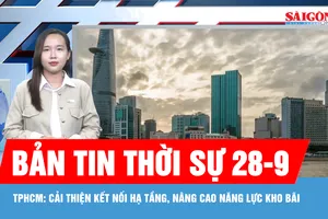 Bản tin thời sự ngày 28-9: TPHCM mở rộng tổng cầu, tạo thêm dư địa tăng trưởng