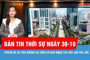Bản tin thời sự ngày 30-10: Thông qua Quy hoạch tổng thể TPHCM giai đoạn 2025-2050, tầm nhìn 100 năm