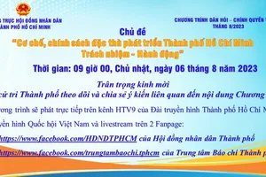 Chương trình “Dân hỏi - Chính quyền trả lời” số tháng 8-2023 với chủ đề: Cơ chế, chính sách đặc thù phát triển TPHCM: Trách nhiệm – hành động