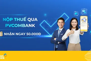 PVcomBank triển khai chương trình ưu đãi dành cho khách hàng nộp thuế trên PVConnect