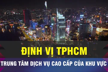 18 GIỜ NGÀY 8-1: TPHCM sẽ là trung tâm dịch vụ cao cấp 