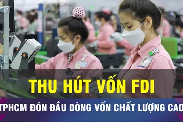 18 GIỜ NGÀY 17-6: TPHCM tiên phong nâng chất dòng vốn FDI 