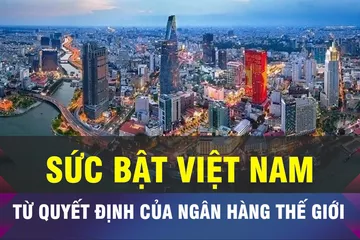 18 GIỜ NGÀY 4-7: Sức bật kinh tế nhìn từ quyết định của WB