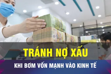 18 GIỜ NGÀY 13-8: Bơm vốn nhưng không để tích tụ nợ xấu