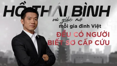 Hồ Thái Bình và giấc mơ mỗi gia đình Việt đều có người biết sơ cấp cứu