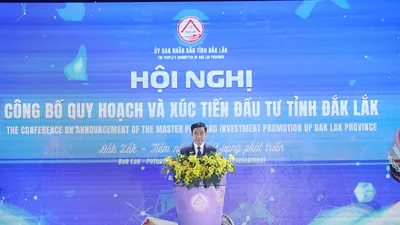 Đắk Lắk: Công bố điều chỉnh Quy hoạch tỉnh thời kỳ 2021 - 2030, tầm nhìn đến năm 2050