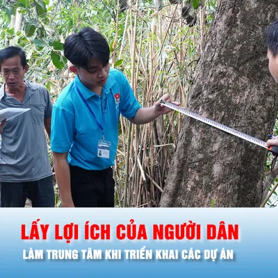 Lấy lợi ích của người dân làm trung tâm khi triển khai các dự án