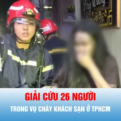 Podcast tin thời sự ngày 7-9: Cháy khách sạn ở TPHCM, 2 người tử vong