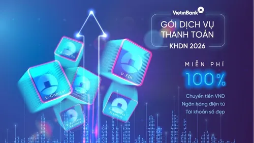 VietinBank ra mắt Gói dịch vụ thanh toán 2026: Tối ưu chi phí, linh hoạt theo nhu cầu doanh nghiệp