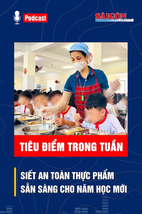 Tiêu điểm trong tuần: SIẾT AN TOÀN THỰC PHẨM, SẴN SÀNG CHO NĂM HỌC MỚI