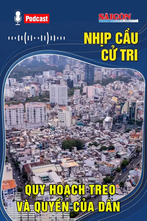 Nhịp cầu cử tri: Quy hoạch treo và quyền của dân