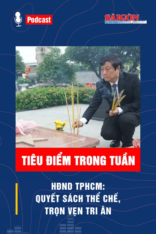 HĐND TPHCM: Quyết sách thể chế, trọn vẹn tri ân