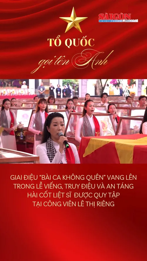 Giai điệu "Bài ca không quên" vang lên trong Lễ viếng, truy điệu và an táng hài cốt liệt sĩ được quy tập tại Công viên Lê Thị Riêng
