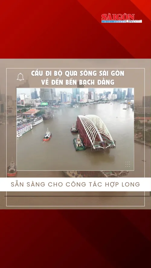 Cầu đi bộ qua sông Sài Gòn về bến Bạch Đằng, sẵn sàng cho công tác hợp long ngày 21-10