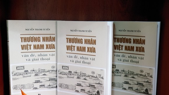 "Thương nhân Việt Nam xưa - vấn đề, nhân vật và giai thoại" được xem là món quà quý giá và hữu dụng đối với các doanh nhân ngày nay
