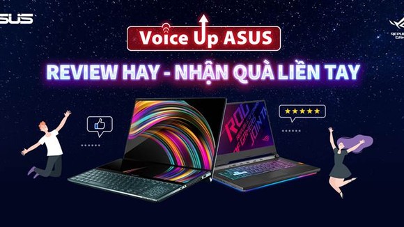 Khởi động sân chơi “Voice Up ASUS: Review hay – Nhận quà liền tay”