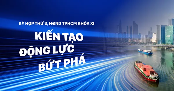 Kỳ họp thứ 3, HĐND TPHCM khóa XI: Kiến tạo động lực bứt phá
