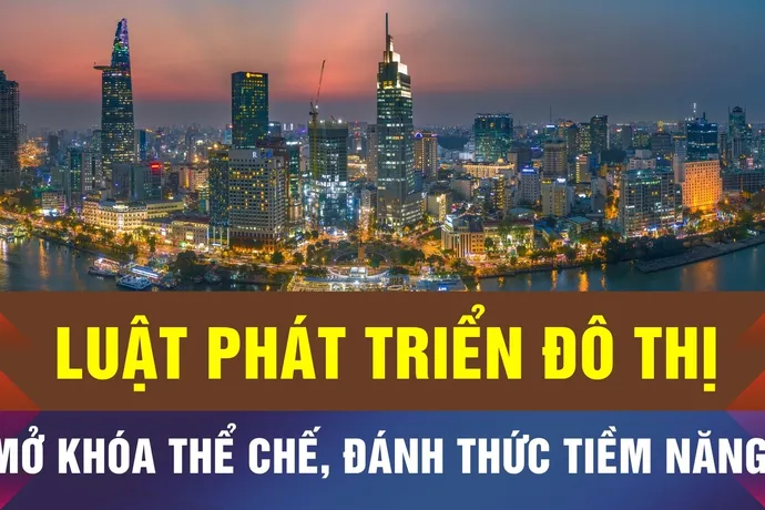 Luật Phát triển đô thị: Phân quyền mạnh, kiểm soát quyền lực 