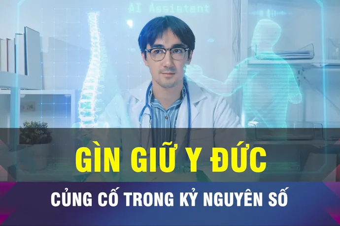 18 GIỜ NGÀY 27-2: Giữ gìn y đức trong kỷ nguyên số