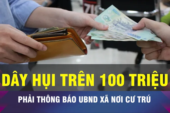18 GIỜ NGÀY 15-7: Hụi trên 100 triệu đồng phải báo cáo UBND cấp xã