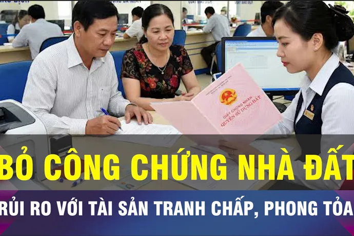 18 GIỜ NGÀY 12-8: Bỏ công chứng mua bán nhà đất có rủi ro?