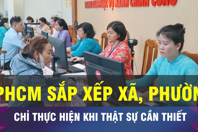 18 GIỜ NGÀY 21-8: Chỉ sắp xếp xã, phường khi thật sự cần thiết