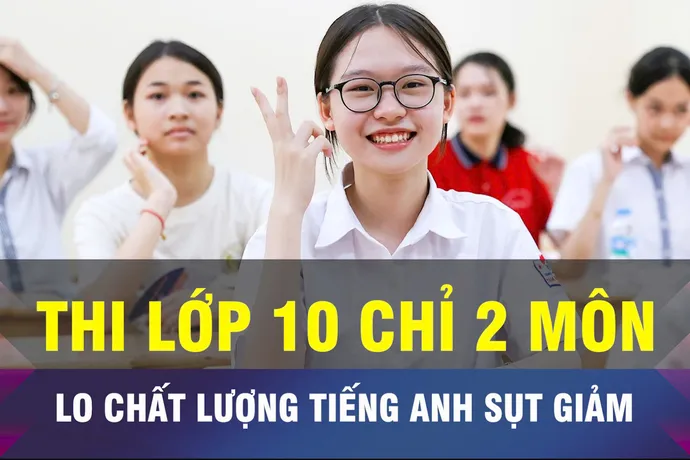 18 GIỜ NGÀY 22-9: Đề xuất tuyển sinh lớp 10 Toán và Ngữ văn