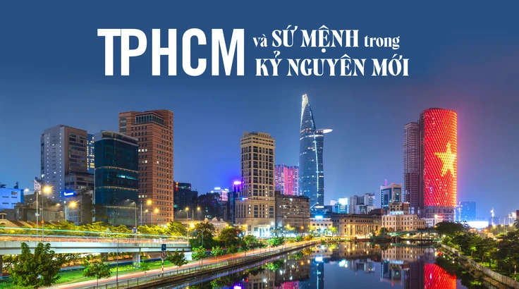 TPHCM và sứ mệnh trong kỷ nguyên mới