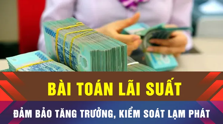 Điều hành lãi suất, bài toán kép cho cơ quan quản lý