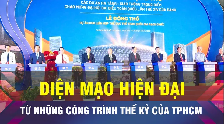 18 GIỜ NGÀY 15-1: Những công trình thế kỷ thay đổi diện mạo TPHCM 