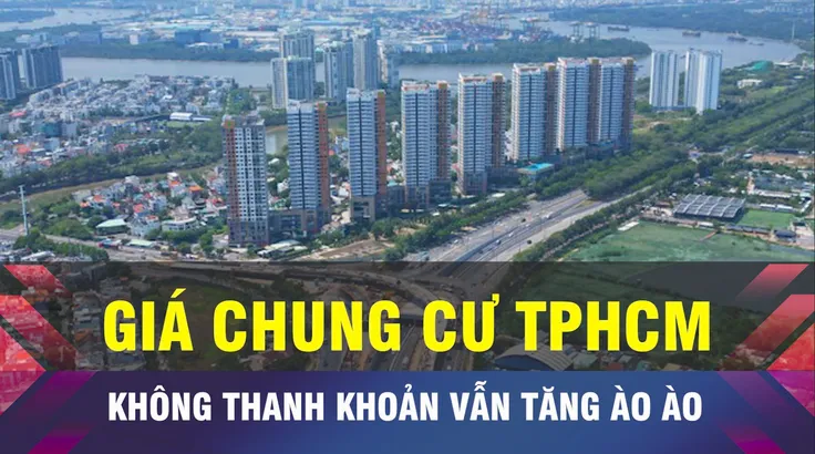 18 GIỜ NGÀY 15-4: Thanh khoản kém, vì sao giá chung cư vẫn tăng?