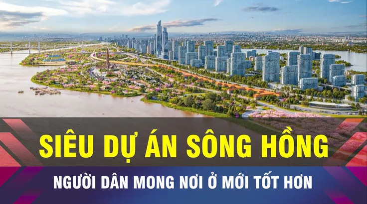 18 GIỜ NGÀY 21-5: Người dân dự án sông Hồng mong cuộc sống tốt hơn