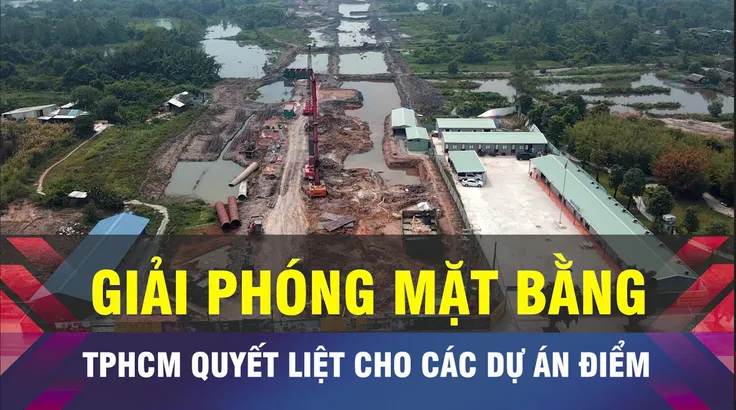 18 GIỜ NGÀY 22-5: TPHCM quyết liệt khâu giải phóng mặt bằng
