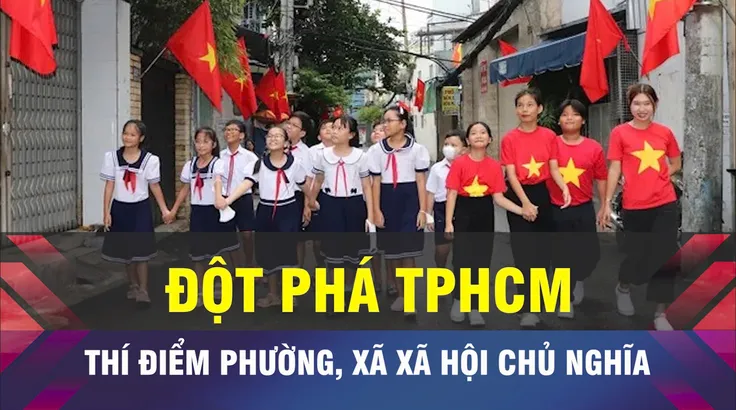 18 GIỜ NGÀY 8-6: TPHCM xây dựng phường, xã XHCN như thế nào?
