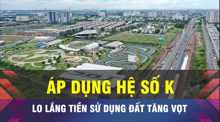 18 GIỜ NGÀY 11-6: Hệ số K cần cân đối lợi ích của người dân