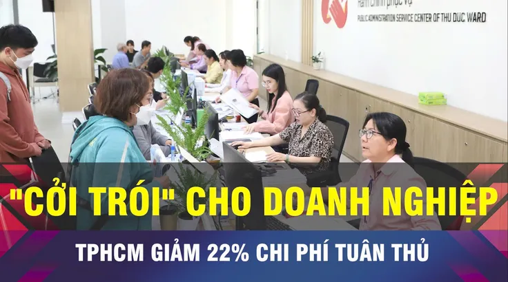 18 GIỜ NGÀY 20-6: TPHCM giảm 22% chi phí tuân thủ cho doanh nghiệp