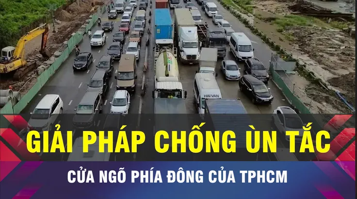 18 GIỜ NGÀY 29-6: Giải pháp chống ùn tắc cửa ngõ phía Đông TPHCM