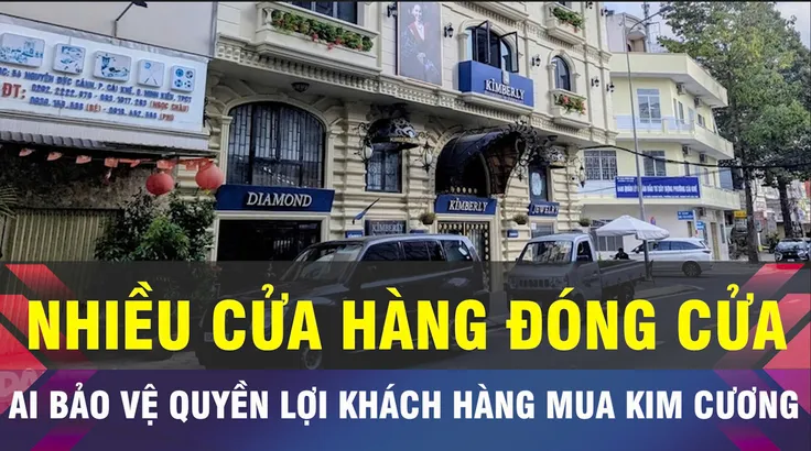 18 GIỜ NGÀY 22-7: Ai giải quyết quyền lợi khách hàng mua kim cương?