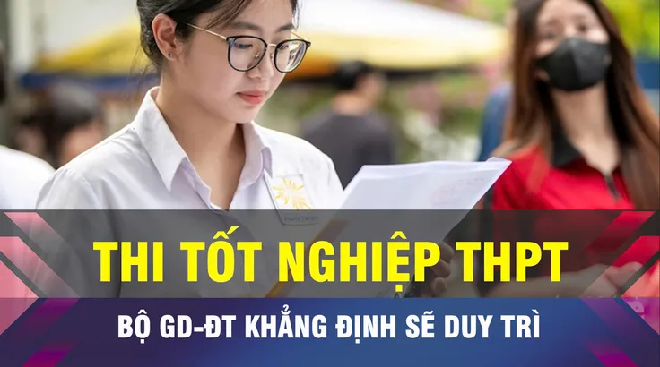 18 GIỜ NGÀY 27-7: Bộ GD-ĐT khẳng định duy trì kỳ thi tốt nghiệp THPT