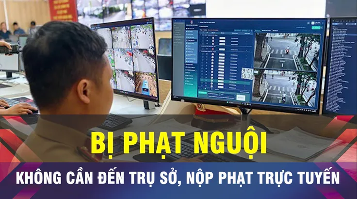 18 GIỜ NGÀY 14-8: Cục CSGT đề xuất nộp phạt nguội qua mạng