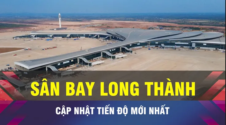 18 GIỜ NGÀY 16-9: Cập nhật tiến độ dự án Sân bay Long Thành