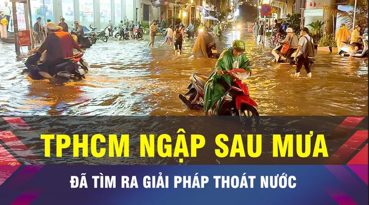 18 GIỜ NGÀY 2-10: Giải pháp chống ngập căn cơ tại TPHCM 