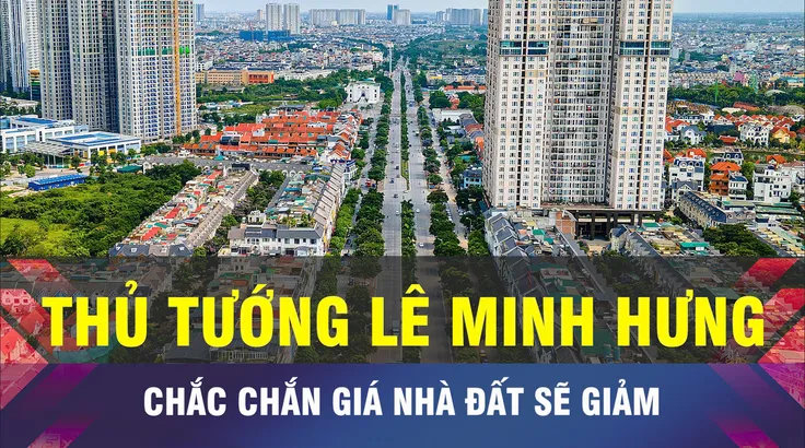 18 GIỜ NGÀY 19-10: Thủ tướng khẳng định giá nhà, đất sẽ giảm