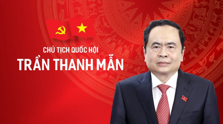 Đồng chí Trần Thanh Mẫn được bầu làm Chủ tịch Quốc hội khóa XVI