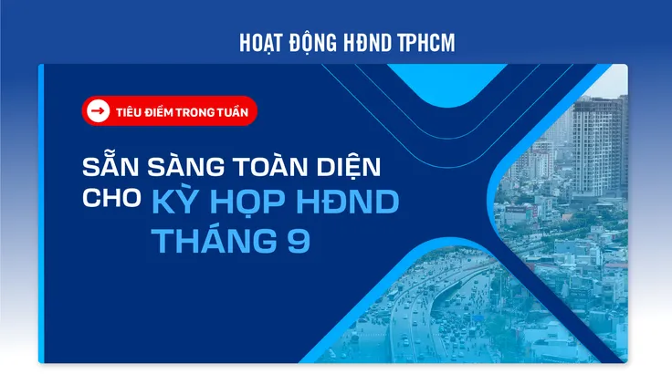 TPHCM sẵn sàng cho kỳ họp HĐND tháng 9