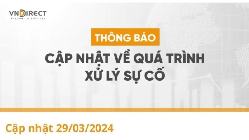 Vụ VNDIRECT bị hacker tấn công: Đầu tháng 4 giao dịch trở lại