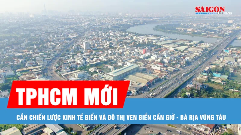 Podcast bản tin tối 10-6: TPHCM mới sau sáp nhập cần có chiến lược phát triển kinh tế biển