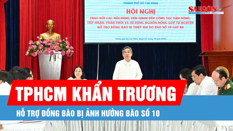 TPHCM khẩn trương hỗ trợ đồng bào bị ảnh hưởng bão số 10